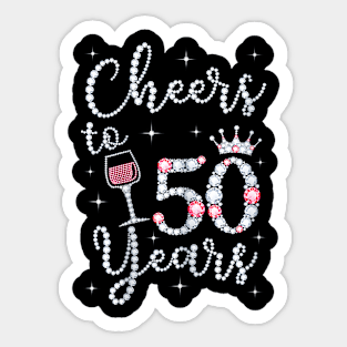 Queen Princess Cheers To 50 Years Old Happy Birthday To Me Sticker